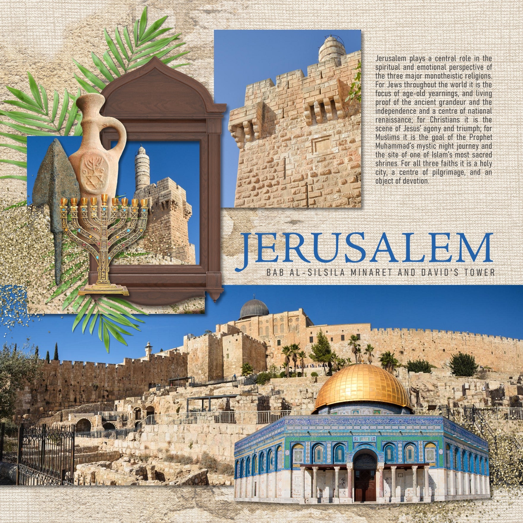 Adventure and explore the Holy Land with this beautiful and realistic travel digital art kit filled with ethnic embellishments and ancient papers. Whether you have taken a holiday to the Holy Land or are planning a vacation there, this collection will authentically accent your photos from Israel, Palestine, Jordan, Lebanon, and Syria in the Middle East.