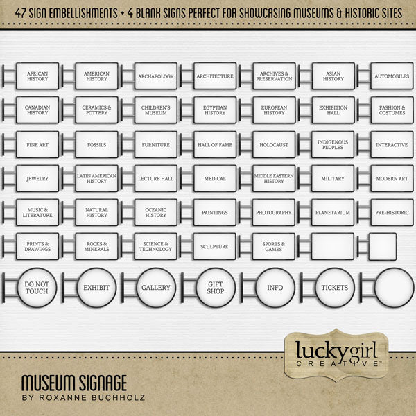 Beautifully curated by Lucky Girl Creative digital art, the Museum Signage digital scrapbook kit features 47 realistic modern word art signs and 4 blank signs to create your own. Perfect for documenting school field trips to the museum, vacations to modern art sites, travel, children's artwork, hobbies, and more!
