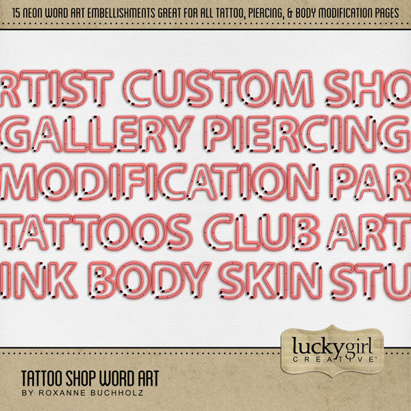 Document your newest tattoo, piercings, or body modification with these fun tattoo digital scrapbooking word art embellishments by Lucky Girl Creative digital art in neon lights. Great for tattoo artists, tattoo studios, and body artists, too. Word Art includes art, artist, body, club, custom, gallery, ink, modification, parlor, piercing, shop, skin, studio, tattoo, and tattoos.