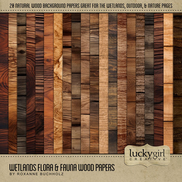 Add these beautiful wood background papers by Lucky Girl Creative digital art to all your digital scrapbooking pages and mix-and-match them on various projects throughout the year! Great for camping, outdoors, nature, and more! This kit is included in the Wetlands Flora & Fauna Mega Bundle.