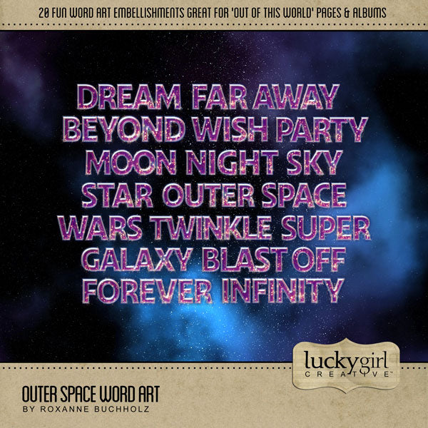 This ‘Out of this World’ Word Art Kit by Lucky Girl Creative features a starry galaxy-like background. Great for creating digital pages and titles including Toy Story, Star Wars, Star Trek, Guardians of the Galaxy, Lightyear, NASA, SpaceX, space exploration, space launches, or space observatory trips.