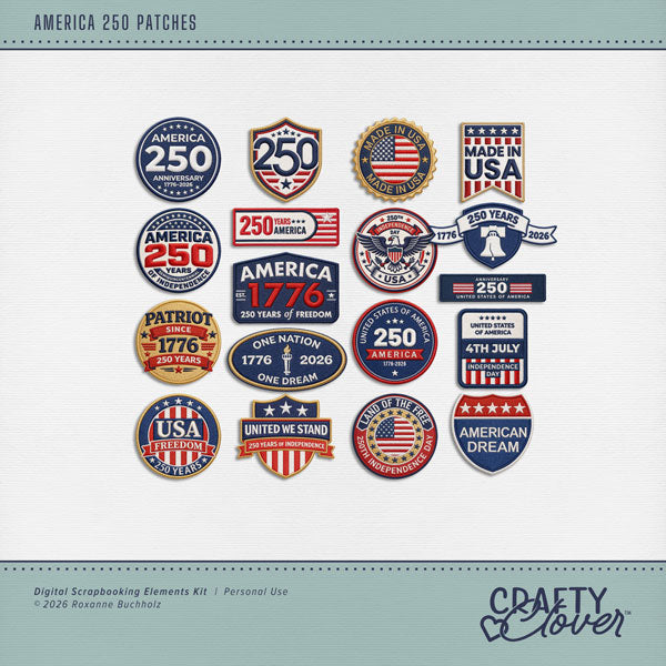 Capture the spirit of the 4th of July with these patriotic embroidered patches by Crafty Clover digital art celebrating the 250th anniversary of the USA in 2026. This digital scrapbooking collection is perfect for preserving Independence Day celebrations, American history, and travel to the United States. Patches include Anniversary, 250 Years, Patriot, 1776, Freedom, United We Stand, Land of the Free, American Dream, United States of America, 1776 - 2026, and Made in the USA.