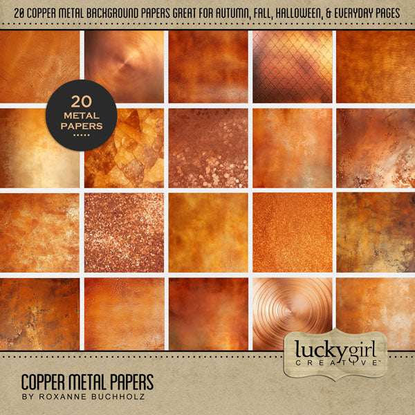 Right on trend for the fall and autumn season, these beautiful copper metal background papers by Lucky Girl Creative digital art will accent your digital scrapbooking pages perfectly. Great for historic sites and genealogy, too! This kit is included in the Copper & Patina Bundle.