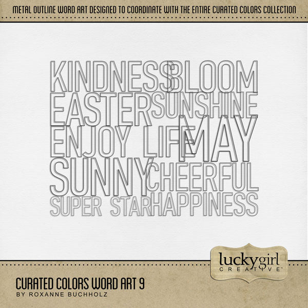 Collect the entire series of Curated Colors! Access your digital art in easy-to-use coordinated color palettes. Add these wire outline word art pieces by Lucky Girl Creative digital art to all your digital scrapbooking pages and mix-and-match them on various projects throughout the year! Word art includes Bloom, Cheerful, Easter, Enjoy Life, Happiness, Kindness, May, Sunny, Sunshine, and Super Star. This kit is included in the Curated Colors Yellow Bundle.