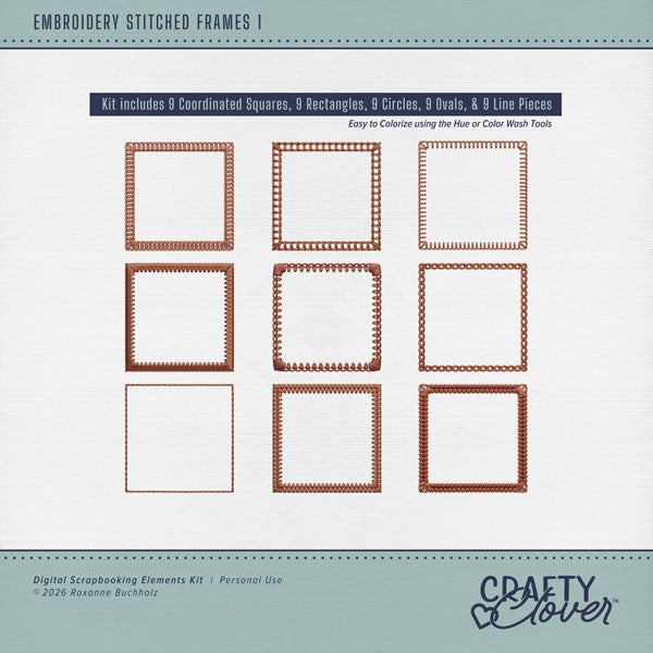 Designed to coordinate with every Crafty Clover digital art kit, these embroidered and stitched frames will creatively accent your photo edges on your digital scrapbook pages. Each embroidered frame includes 5 styles - square, rectangle, circle, oval, and a straight section that can be pieced together to make a longer border. These frames are designed to be colorized to coordinate with your page by adjusting the Hue or using Color Wash tools. This kit is NOT included in any bundle.