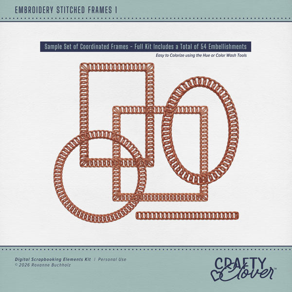 Designed to coordinate with every Crafty Clover digital art kit, these embroidered and stitched frames will creatively accent your photo edges on your digital scrapbook pages. Each embroidered frame includes 5 styles - square, rectangle, circle, oval, and a straight section that can be pieced together to make a longer border. These frames are designed to be colorized to coordinate with your page by adjusting the Hue or using Color Wash tools. This kit is NOT included in any bundle.