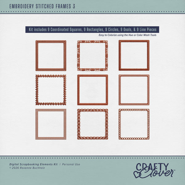 Designed to coordinate with every Crafty Clover digital art kit, these embroidered and stitched frames will creatively accent your photo edges on your digital scrapbook pages. Each embroidered frame includes 5 styles - square, rectangle, circle, oval, and a straight section that can be pieced together to make a longer border. These frames are designed to be colorized to coordinate with your page by adjusting the Hue or using Color Wash tools. This kit is NOT included in any bundle.