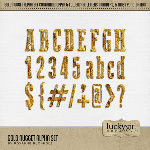 These gold nugget alphabet and number digital scrapbooking embellishments by Lucky Girl Creative digital art are easy to use for western-inspired digital scrapbook page titles. Use for documenting the California Gold Rush, gold mine adventures, or visits to the museum. The Gold Nugget Alpha Set consists of a full set of digital art uppercase alphabet letters A-Z, numbers 0-9, and most punctuation marks. This alpha set is available as individual embellishments only.