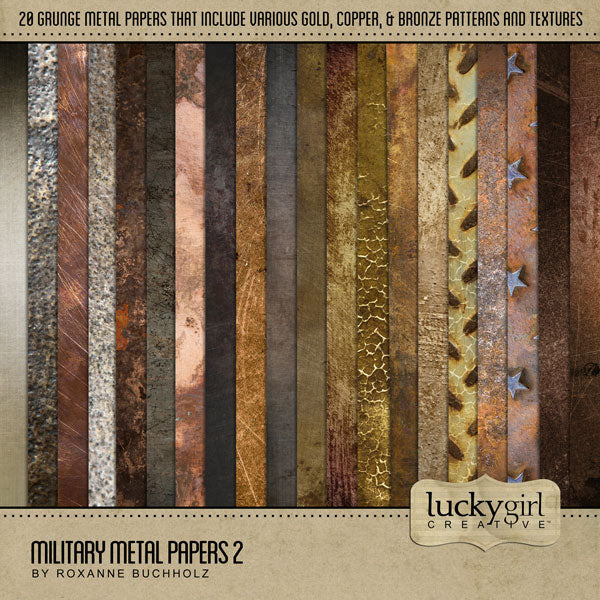 In a color palette of copper, gold, and bronze, this Military Metal Papers 2 Digital Scrapbook Kit by Lucky Girl Creative has everything you need to celebrate and honor your favorite soldier or military hero - no matter what country you're from. Each digital paper is unique and perfect for telling your modern day or genealogy story.