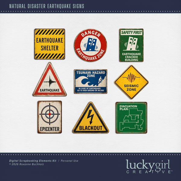 These realistic metal signs by Lucky Girl Creative digital art will add a bit of authenticity to your earthquake digital scrapbooking pages. Perfect for experiencing earthquakes in California, urban city adventures, and historical travel sites, as well as outdoor and nature pages! Signs include Earthquake Shelter, Danger, Earthquake Zone, Safety First, Earthquake Cracked Building, Earthquake, Tsunami Zone, Seismic Zone, Epicenter, Blackout, and Evacuation Plan. 