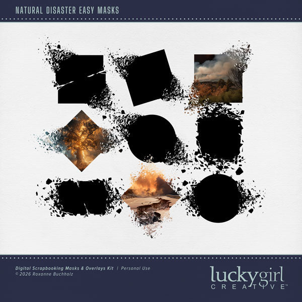With 9 unique designs, these fragmented photo masks by Lucky Girl Creative digital art are supplied as both standard and inverse embellishment overlays for maximum flexibility. Fill with color, paper, or your favorite photo to create a one-of-a-kind image. Perfect for documenting natural disasters, earthquakes, car accidents, and more. This kit is included in the Natural Disaster Bundle.