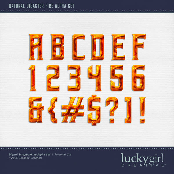 Create one-of-a-kind page titles with these glowing fire alphabet letters, numbers, and punctuation by Lucky Girl Creative digital art. Perfect for surviving brush fires, forest fires, volcano eruptions, and hot summer days. The alpha set consists of a full set of digital art uppercase alphabet letters A-Z, lowercase numbers 0-9, and most punctuation marks. This alpha set is available as individual embellishments only. This kit is included in the Natural Disaster Fire Bundle.