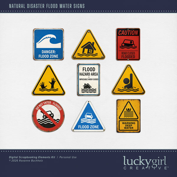 These realistic metal signs by Lucky Girl Creative digital art will add a bit of authenticity to your flood water digital scrapbooking pages. Perfect for experiencing floods, ocean adventures, and water sports, as well as outdoor and nature pages! Signs include Danger Flood Zone, Caution, Road Closed Flooded, Flood Hazard Area, Impassable When Flooded, Do Not Enter, Flood Zone, and Warning Deep Water. This kit is included in the Natural Disaster Flood Water Bundle.