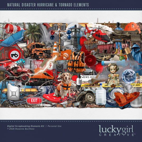 These realistic embellishments by Lucky Girl Creative digital art will add a bit of authenticity to your severe wind digital scrapbooking pages. Perfect for surviving tsunami, hurricane, tornado, high water, and flood conditions. Embellishments include dog, battery, disaster, ruin, rubbish, trash, broken glass, bricks, destroyed building, destroyed barn, caution tape, road barriers, couch, broken doll, water bag, duffle bag, powerlines, lights, exit door, flashlight, donation, box of food, tin cans