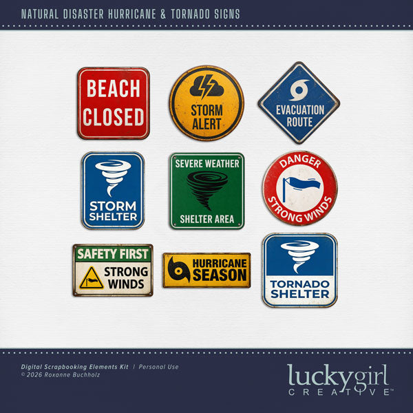 These realistic metal signs by Lucky Girl Creative digital art will add a bit of authenticity to your severe wind digital scrapbooking pages. Perfect for surviving tsunami, hurricane, tornado, high water, and flood conditions. Sign embellishments include Beach Closed, Storm Shelter, Safety First, Strong Winds, Hurricane Season, Tornado Shelter, Evacuation Route, Storm Alert, and Severe Weather Shelter Area. This kit is included in the Natural Disaster Hurricane & Tornado Bundle.