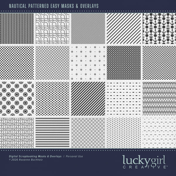 Create your own digital scrapbooking papers with these stylish patterned nautical overlays by Lucky Girl Creative digital art for digital scrapbooking. Fill the patterns with your favorite color, photo, or paper to create a unique patterned effect and one-of-a-kind background paper. Great for beach, ocean, seaside, and nautical adventures! This kit is included in the Shore Sophistication Bundle 2.