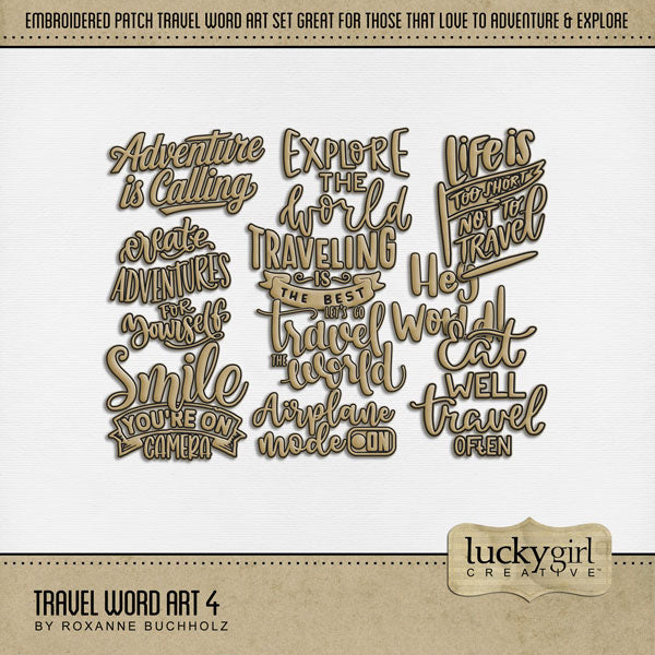 Quickly and easily add a playful page title to all your travel pages with these embroidered patches by Lucky Girl Creative digital art for digital scrapbooking with fun vacation quotes. Word art includes Adventure is Calling, Explore the World, Life is Too Short Not to Travel, Traveling is the Best, Create Adventures for Yourself, Smile You're on Camera, Airplane Mode On, Hey World, and Eat Well Travel Often. This kit is included in the Travel Word Art Bundle.