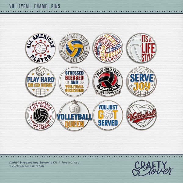 Accent your volleyball digital scrapbooking pages with these fun enamel pins by Crafty Clover digital art great for a team, player, coach, and volleyball sport fan! Embellishments include phrases such as All American Player, Bump Set Spike, Its a Lifestyle, Play Hard or Go Home, Stressed Blessed and Volleyball Obsessed, I Play Volleyball, What's Your Superpower?, Serve Joy, If You Wanted a Soft Serve, You Should Have Gone for Ice Cream, Volleyball Queen, You Just Got Served, and Volleyball.