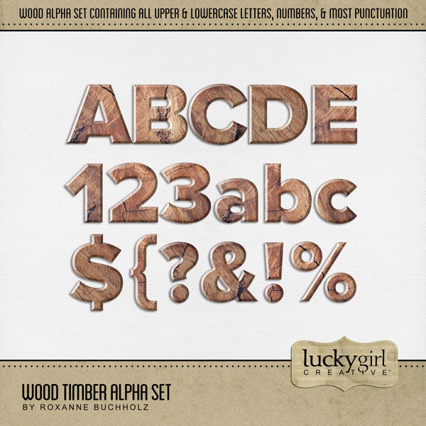 These wood alphabet, number, and punctuation mark digital scrapbooking embellishments by Lucky Girl Creative digital art are easy to use for everyday digital scrapbook page titles. Great for home renovation, building a new house, outdoors, nature, and garden. The Wood Timber Alpha Set consists of a full set of digital art uppercase alphabet letters A-Z, lowercase alphabet letters a-z, numbers 0-9, and most punctuation marks. This alpha set is available as individual embellishments only.